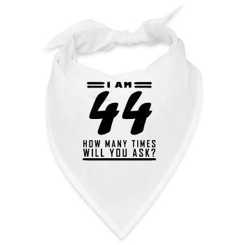 Ich bin 44 – 44. Geburtstag Geschenk - Bandana - Weiß - Vorne