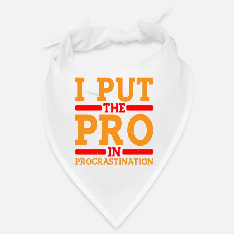 I Put The Pro In Procrastination 8 Bandana