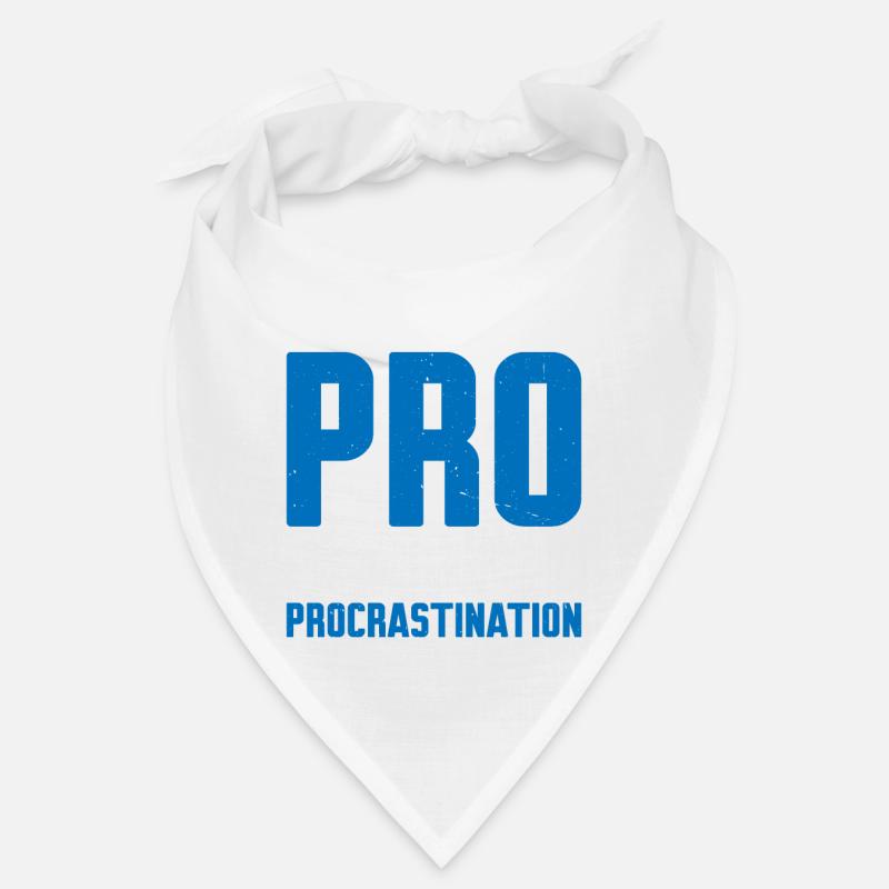 Je mets le pro dans la procrastination 9 Bandana