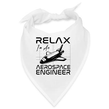 Relax I'm An Aerospace Engineer Space Engineering - Bandana - Weiß - Vorne