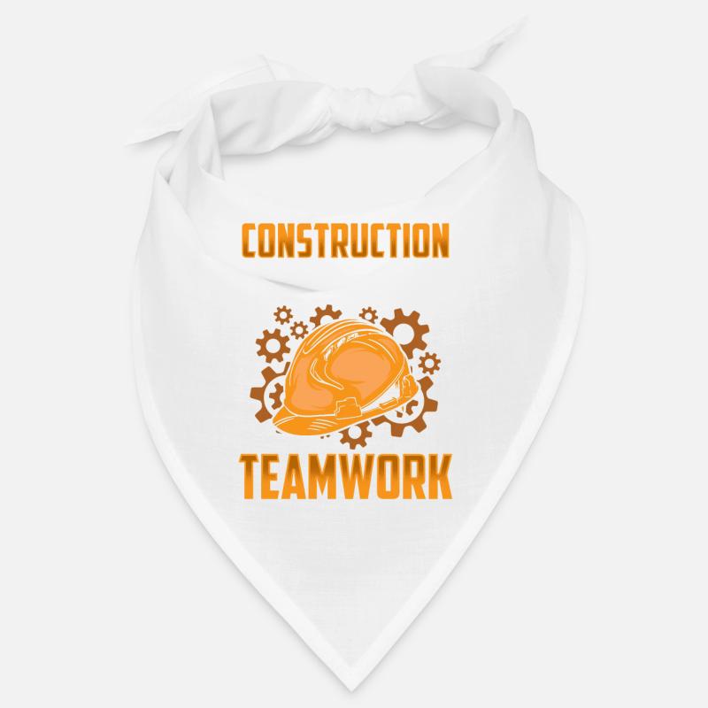 Construction work is teamwork Construction Teamwork Construction site Bandana