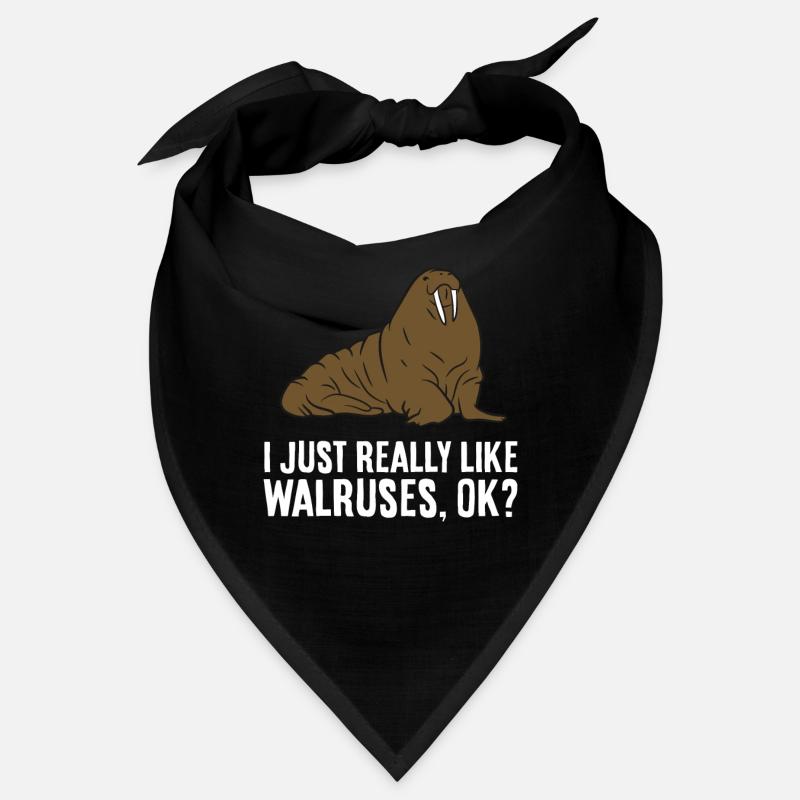 I Just Really Like Walruses Ok? Funny Walrus Bandana