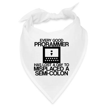 Every Programmer Has Lost A Day To A Semi-Colon 2 - Bandana - Weiß - Vorne