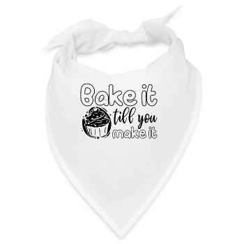 Bake It Till You Make It Baker Baking Bakery Cake - Bandana - Weiß - Vorne