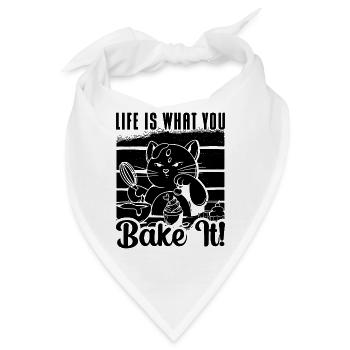 Life Is What You Bake It Baker Baking Bakery Chef - Bandana - Weiß - Vorne