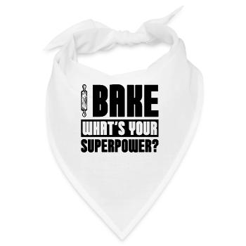 Bake What's Your Superpower Baker Baking Bakery - Bandana - Weiß - Vorne