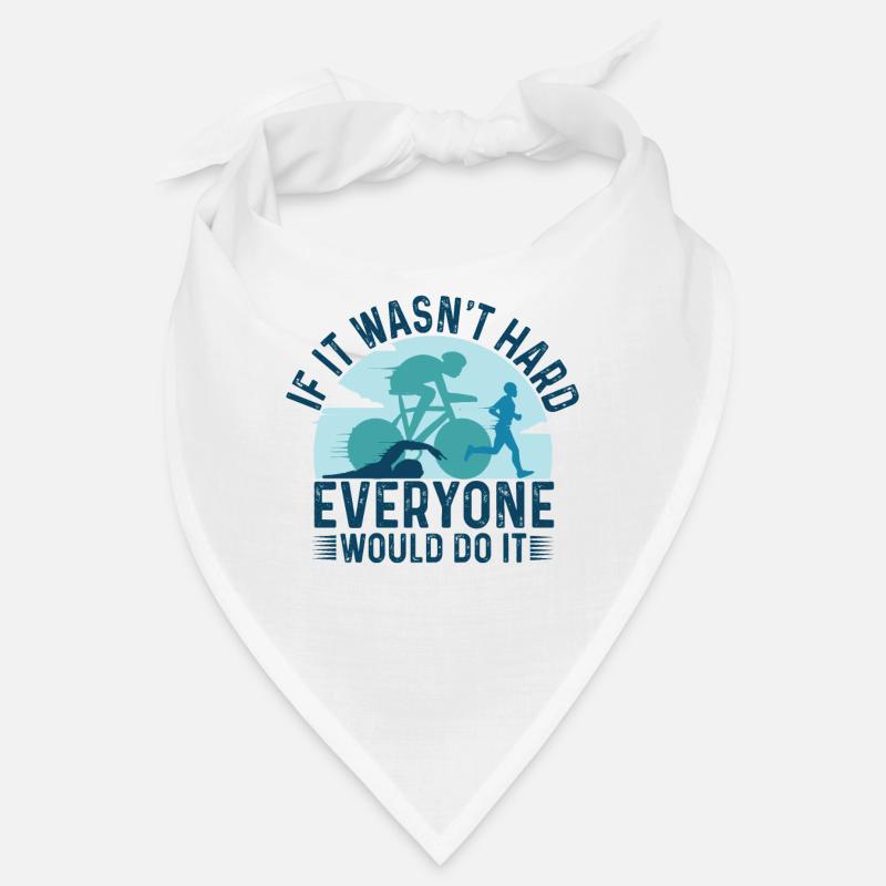Si ce n’est pas difficile serait le triathlon Bandana