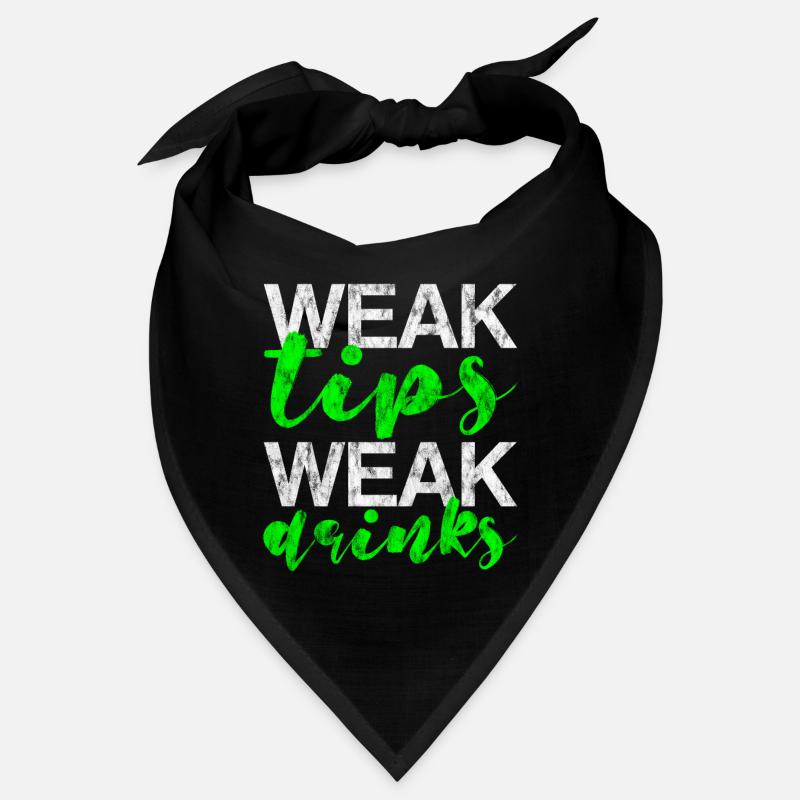 Weak Tips Weak Drinks 3 Bandana