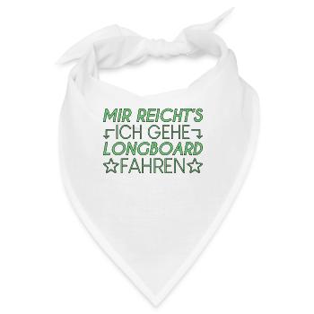 Longboard Spruch - Bandana - Weiß - Vorne