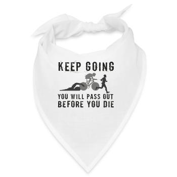 Keep Going You'll Pass Out Triathlon - Bandana - Weiß - Vorne