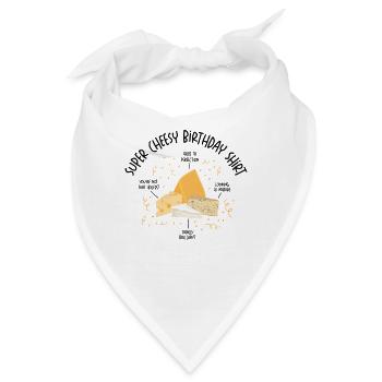 Super Cheesy Geburtstag Party Natal Day Käse - Bandana - Weiß - Vorne