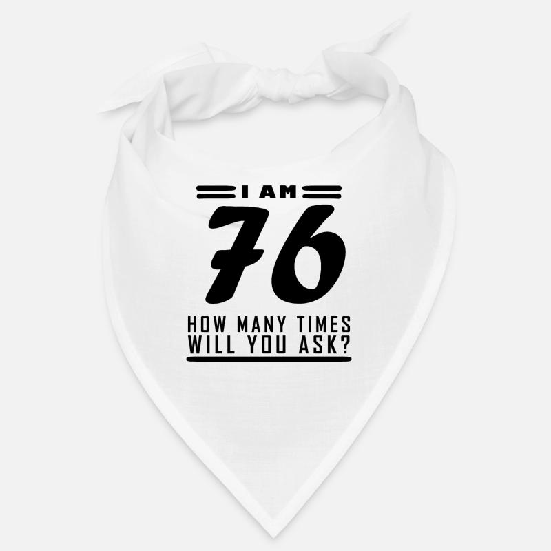 Ich bin 76 – 76. Geburtstag Geschenk Bandana