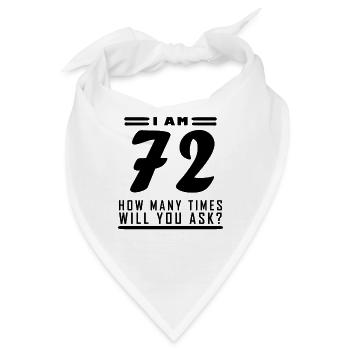 Ich bin 72 – 72. Geburtstag Geschenk - Bandana - Weiß - Vorne