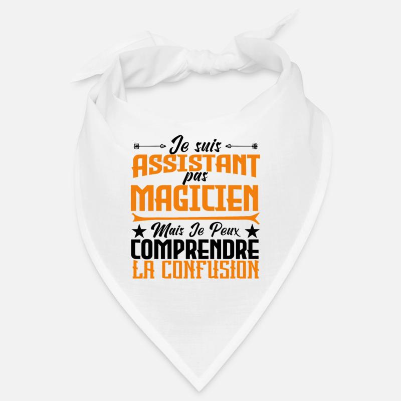 je suis Assistant pas magicien. Bandana