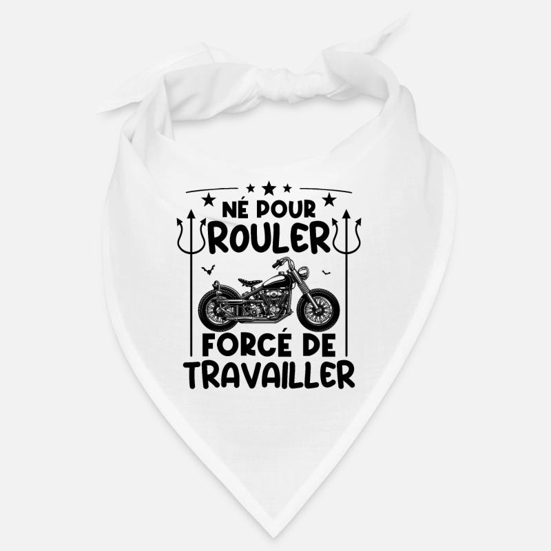 Né pour rouler, forcé de travailler Bandana