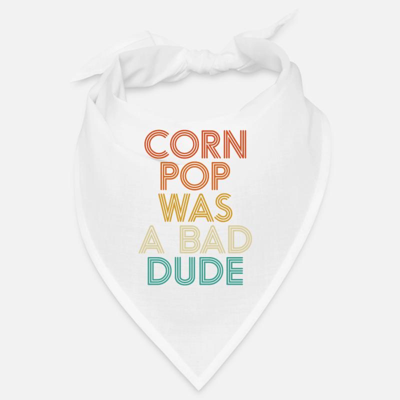 Corn Pop Was A Bad Dude Funny Meme Bandana