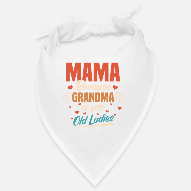 Maman, parce que grand-mère est maman pour les vieilles dames Bandana