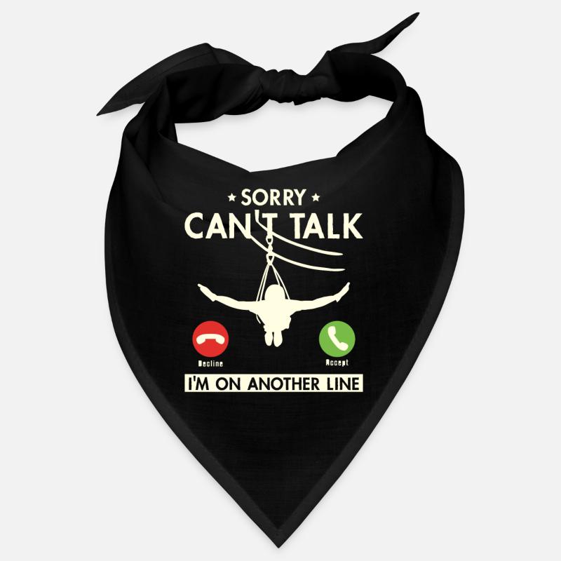 Sorry Can't Talk I'm On Another Line zipline Bandana