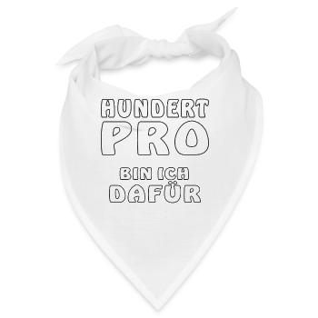 HUNDERT PRO BIN ICH DAFÜR - Bandana - Weiß - Vorne