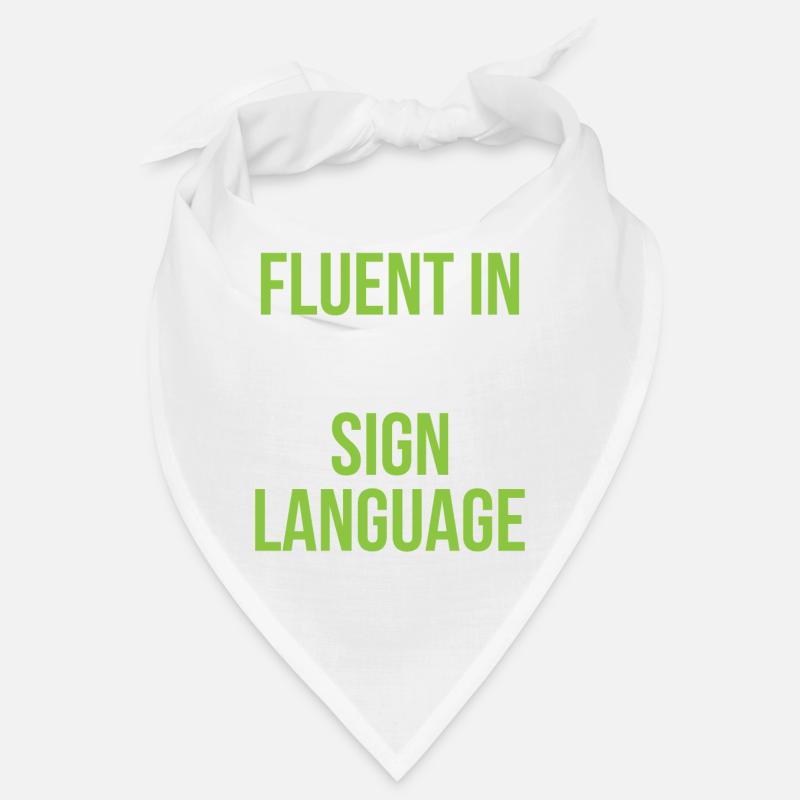 Fluent in sign language Awareness signs Bandana