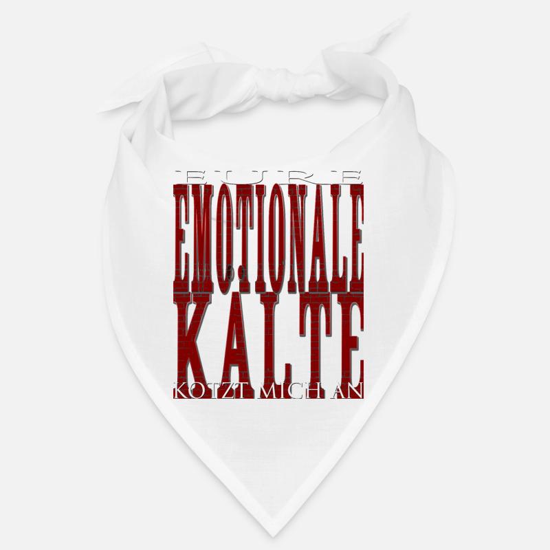 EURE emotionale KÄLTE kotzt mich an - Mauer - Bandana - Weiß