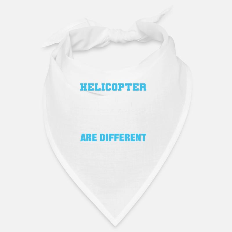 Helicopter Pilots Are Different - Bandana - Weiß