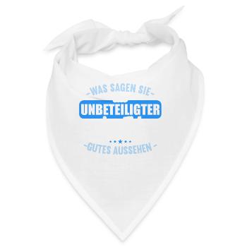 Was sagen Sie als Unbeteiligter Thema Aussehen - Bandana - Weiß - Vorne