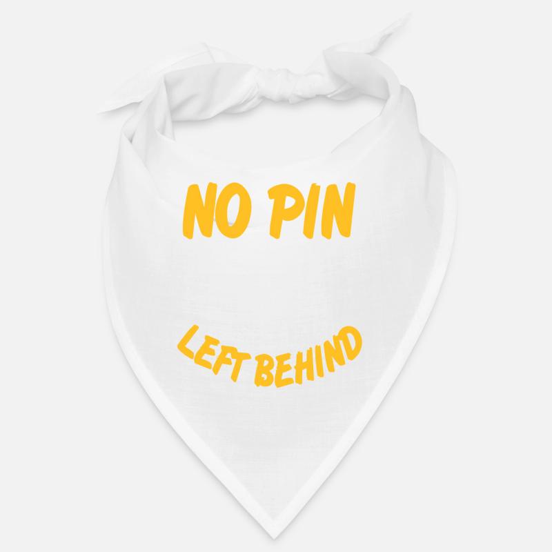 No pin left behind Bandana