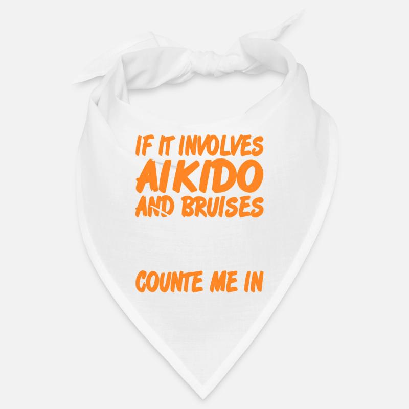 If it involves Aikido and Bruises count e me in Bandana