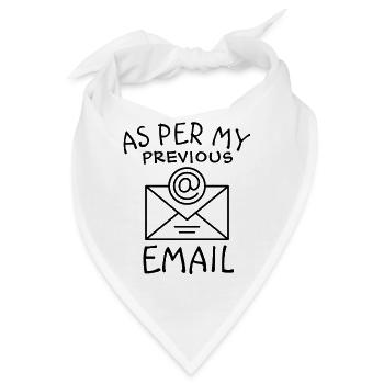 Gemäß meiner vorherigen E-Mail-Adresse - Bandana - Weiß - Vorne