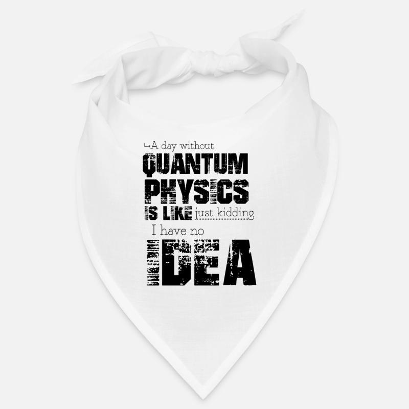 Quantum physics Bandana