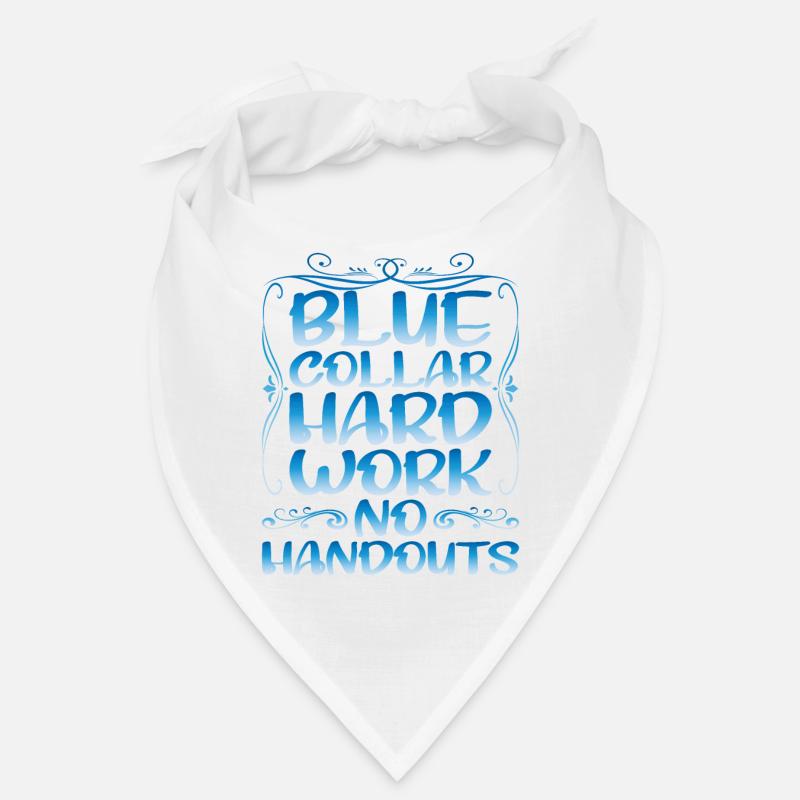 Blue Collar Hard Work No Handouts Bandana
