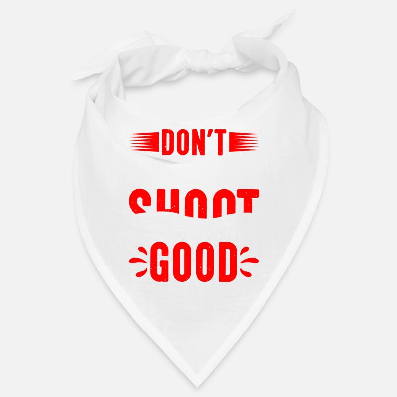 Don't Shoot Fast Shoot Good 2 Bandana