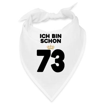 73 Geburtstag - 73 Jahre mit Krone - Bandana - Weiß - Vorne