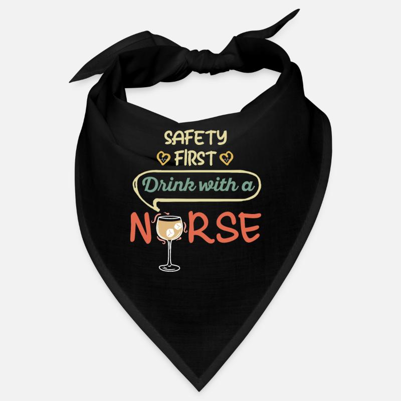 Safety First Drink with Funny Nurse Bandana