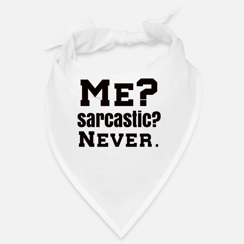 Funny Saying Irony Sarcasm Fun Bandana