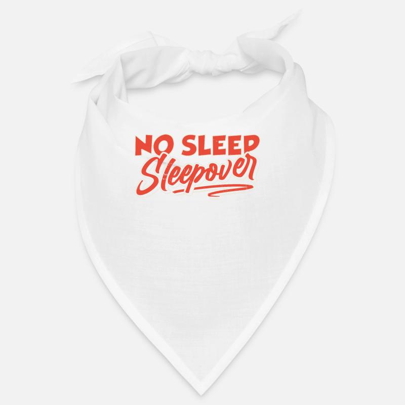 No sleep sleepover overnight stay Bandana