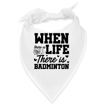 When There Is Life There Is Badminton Sports Shutt - Bandana - Weiß - Vorne