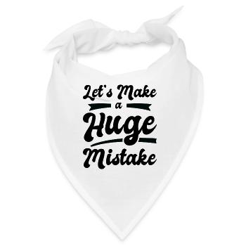 Huge Mistake Line Art Unvollkommenheit Zitate - Bandana - Weiß - Vorne