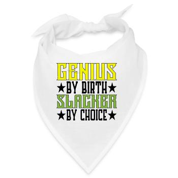 Genius By Birth Slacker By Choice 5 - Bandana - Weiß - Vorne