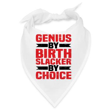 Genius By Birth Slacker By Choice 4 - Bandana - Weiß - Vorne