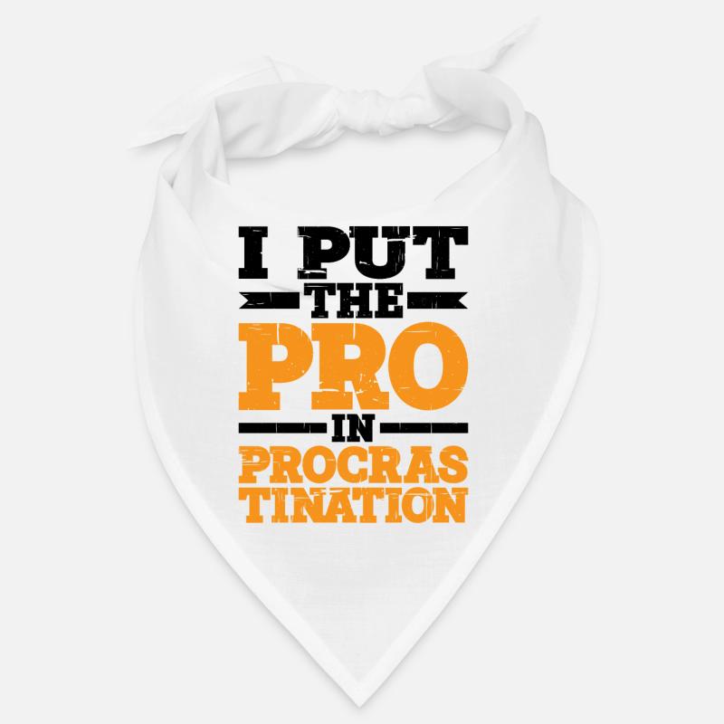 I Put The Pro In Procrastination 4 Bandana