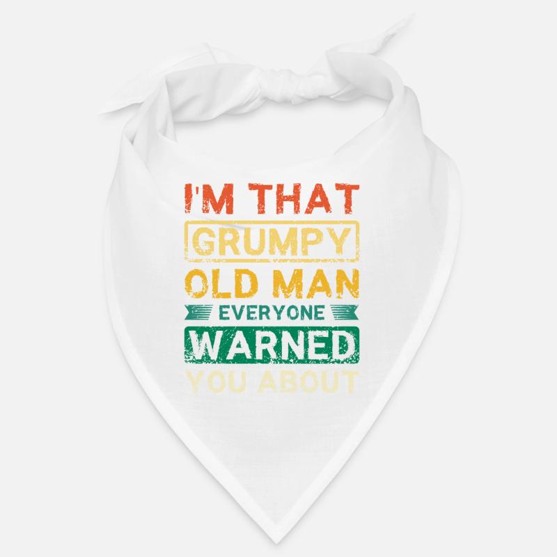 I'm that grumpy old man Bandana
