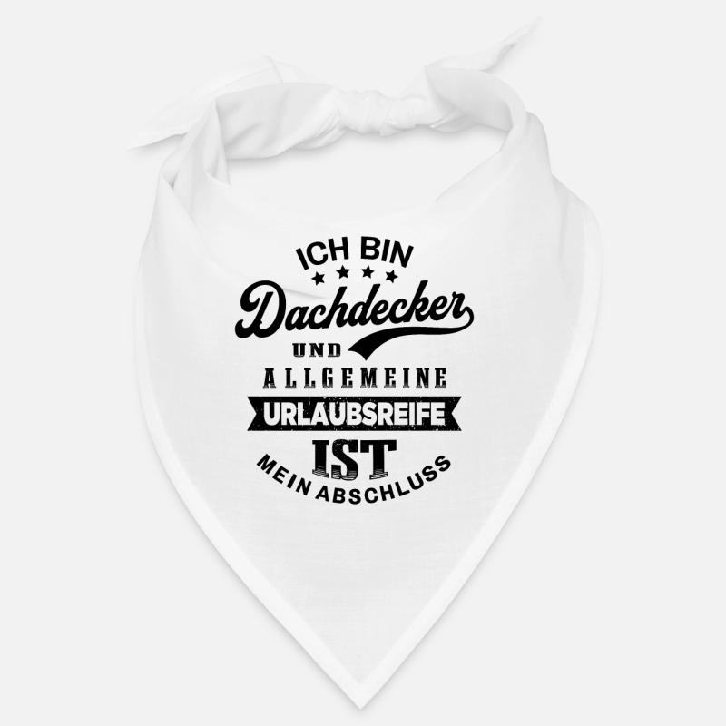 Dachdecker Urlaub Lustig Dachdecken - Bandana - Weiß
