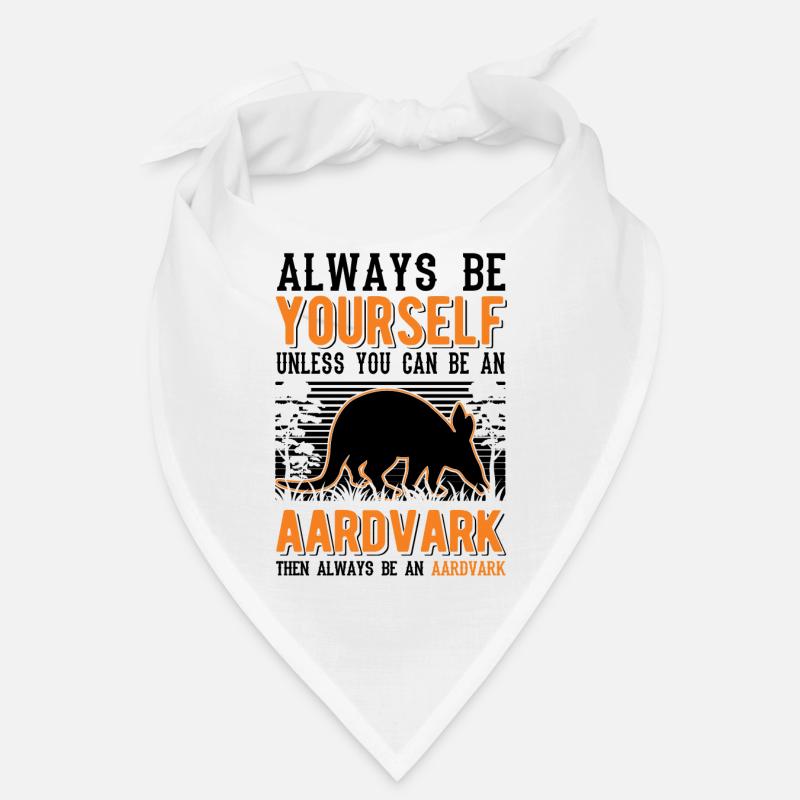 Always be yourself Aardvark Erdferkel Bandana