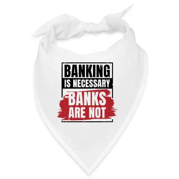 Banking Is Necessary Banks Are Not Banker Employee - Bandana - Weiß - Vorne