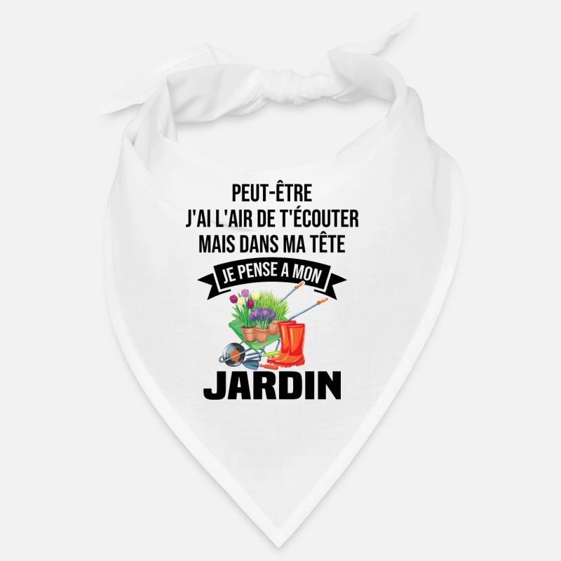 Dans ma tête je pense a mon jardin - Bandana - blanc