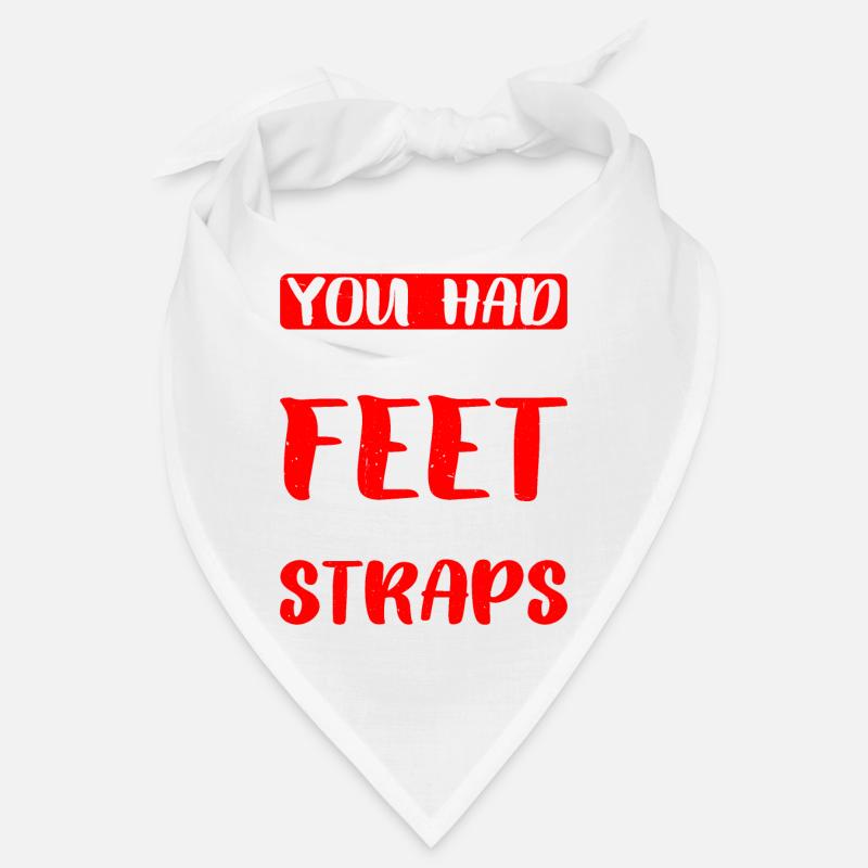 Tu m’avais aux pieds dans les sangles 10 Bandana