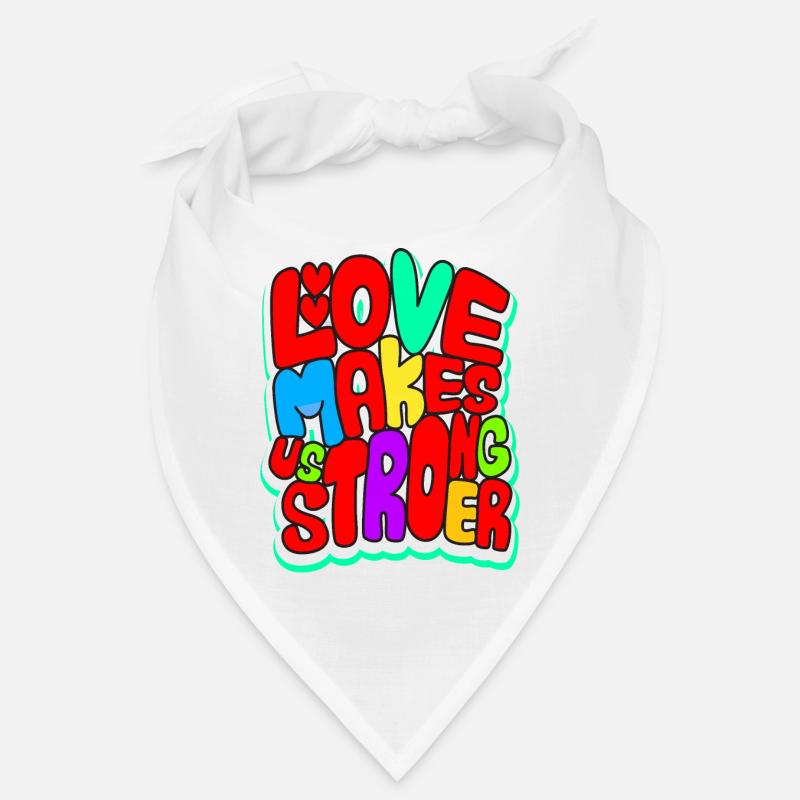 Love makes us stronger Bandana