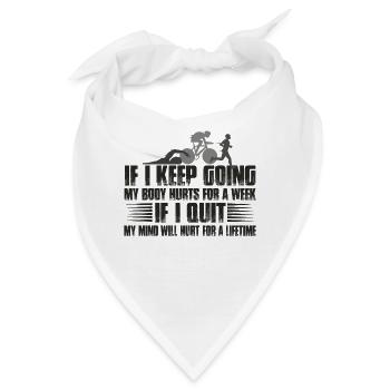 If I Keep Going My Body Hurts For A Week - Bandana - Weiß - Vorne